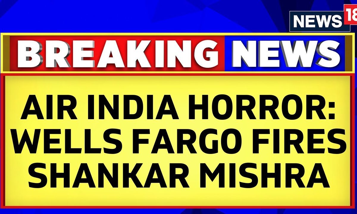 Air India Urination Case Wells Fargo Fires Shankar Mishra Passenger