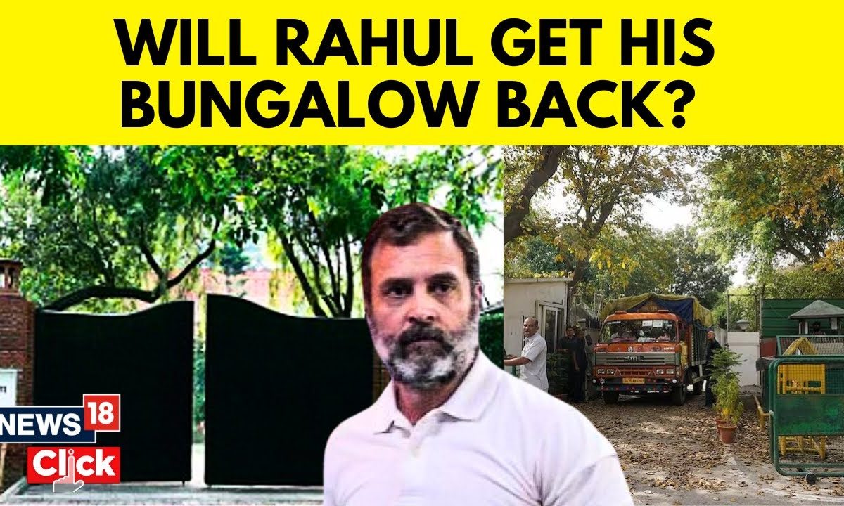 Rahul Gandhi News Will Rahul Gandhi Get His Official Bungalow Back