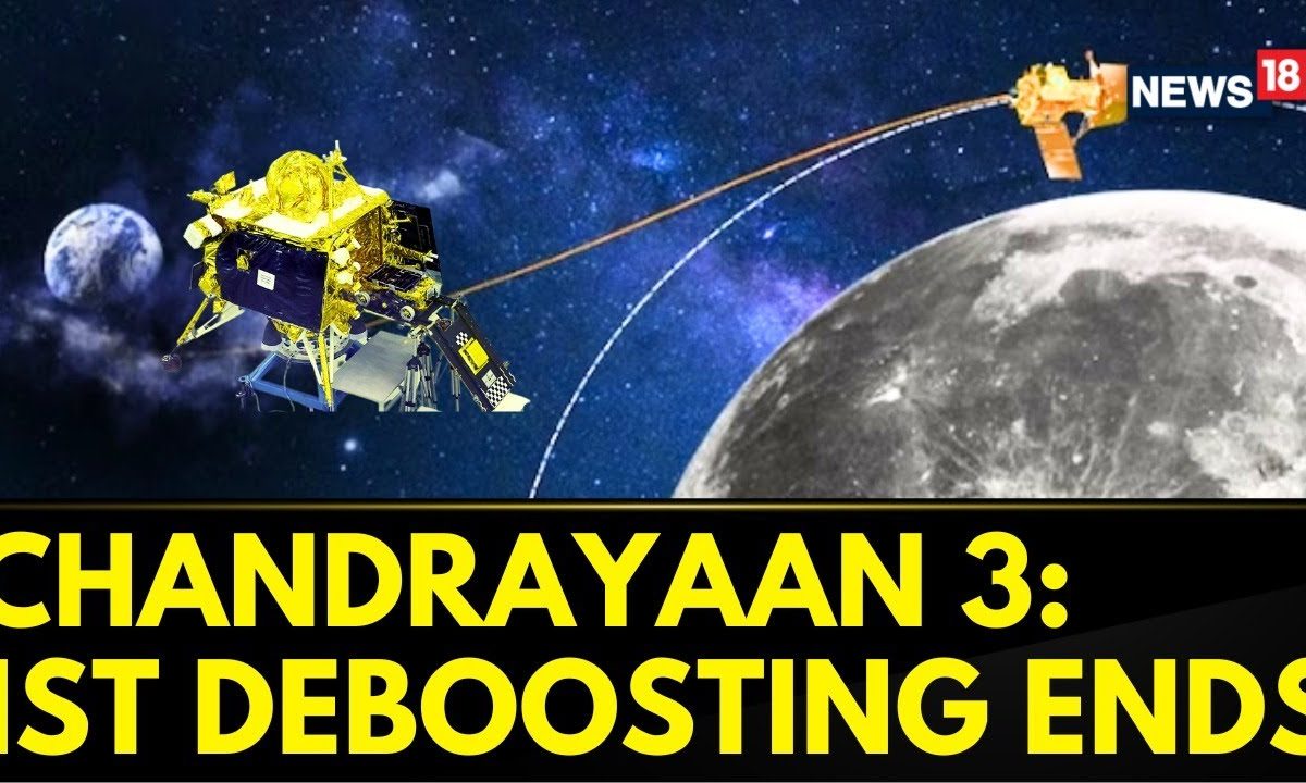 Chandrayaan Updates Vikram Lander Undergoes First Deboosting