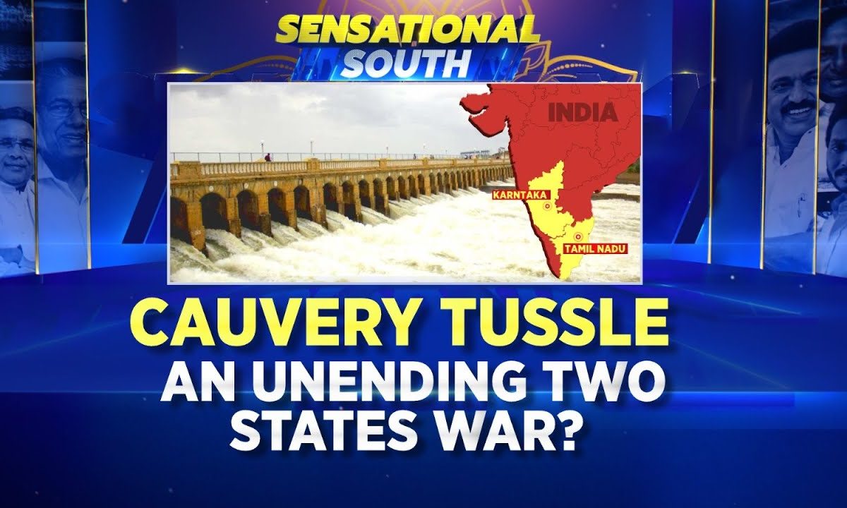 Cauvery Water Dispute Cauvery Tussle An Unending Two States War