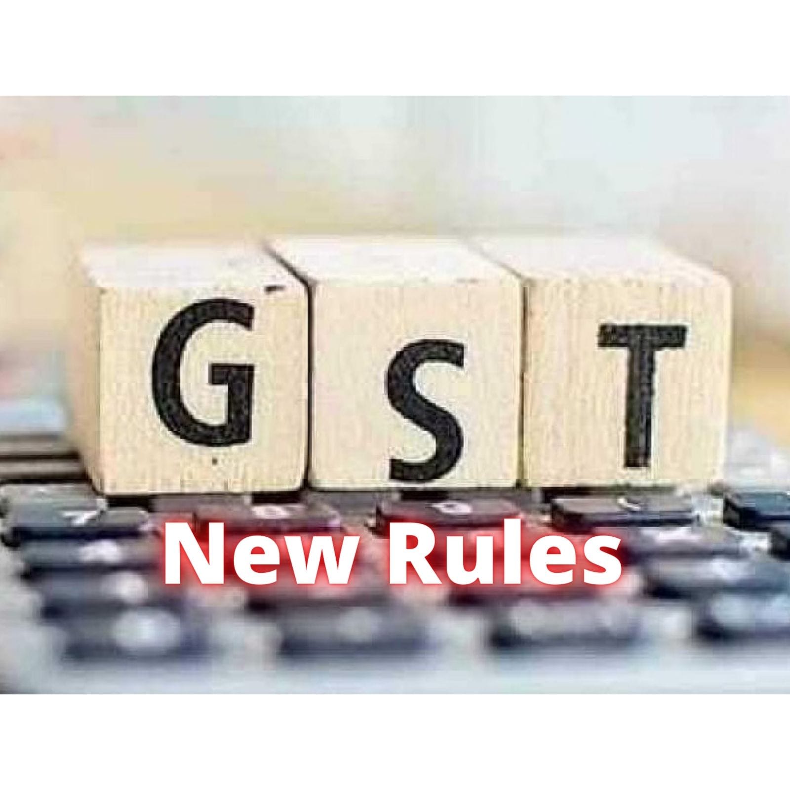 GST New rules