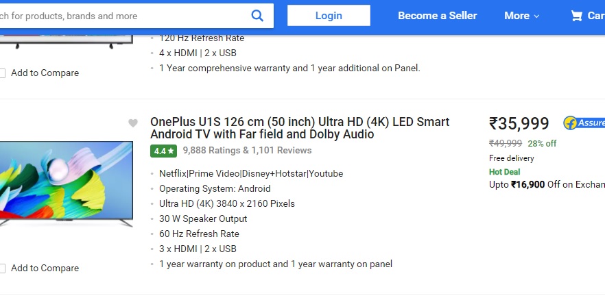  OnePlus U1S (50 इंच) अल्ट्रा HD (4K) LED स्मार्ट टीवी पर 28% की छूट दी जा रही है. इस टीवी को सेल के तहत 49,999 रुपये के बजाए 35,999 रुपये में उपलब्ध कराया जा रहा है. इसके अलावा एक्सचेंज ऑफर के तहत इसपर 16,900 रुपये का डिस्काउंट भी मिलेगा. इस टीवी में 60Hz का रिफ्रेश रेट और 30W का स्पीकर आउटपुट मिलता है.