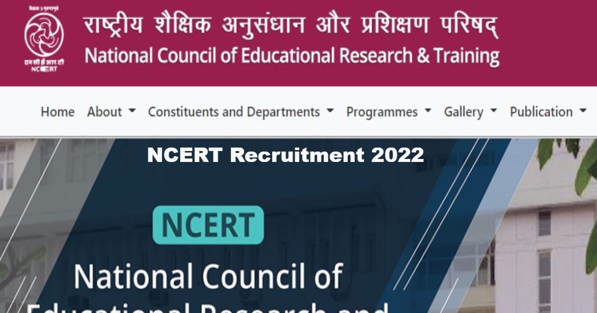 Ncert Recruitment 2022 Ncert में इन पदों पर बिना परीक्षा मिल सकती है नौकरी आवेदन शुरू 144 1723