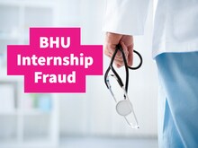 BHU Internship Fraud : फर्जी इंटर्न को मिलते थे 800 प्रतिदिन, जानें पूरा मामला