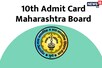 Maharashtra 10th Admit card 2023: महाराष्ट्र बोर्ड 10वीं का एडमिट कार्ड जारी