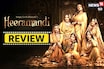 'Heeramandi' Review: ओटीटी यूजर्स के लिए भंसाली का बड़ा तोहफा है 'हीरामंडी'