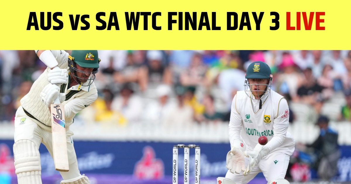 SA Vs AUS WTC Final Day 3 LIVE: स्टार्क का डबल धमाल, साउथ अफ्रीका को दिया दूसरा झटका