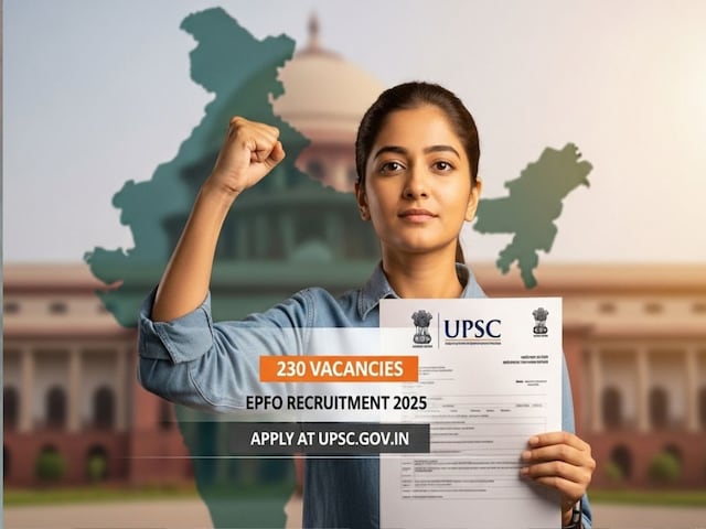 UPSC में सरकारी नौकरी का मौका, 230 पदों पर भर्ती, upsc.gov.in पर भरें फॉर्म