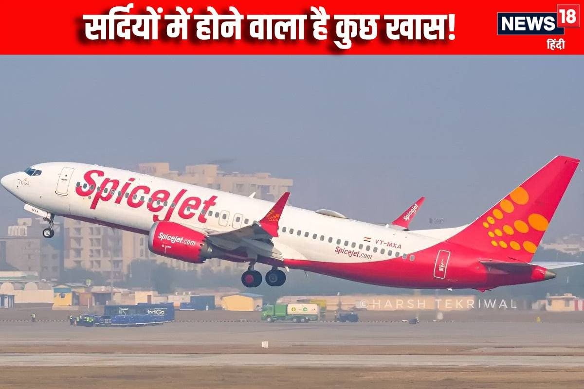 स्पाइसजेट लेकर आया 5 बोइंग 737 आपकी सर्दियों को यादगार बनाने का है प्‍लान