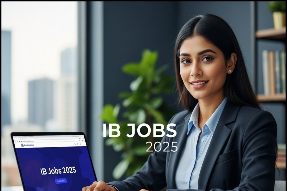 आईबी में इंजीनियर के लिए सरकारी नौकरी 1 लाख से ज्यादा मिल सकती है सैलरी