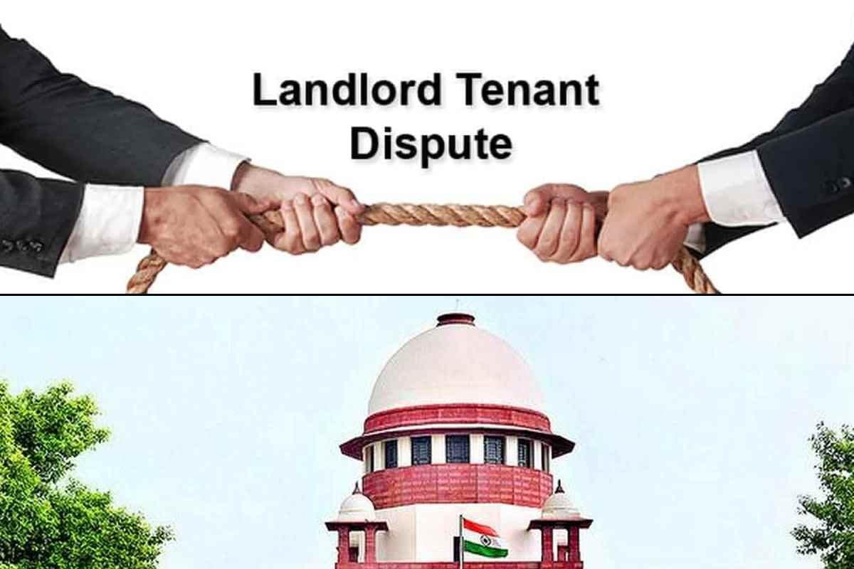 किरायेदार शर्तें तय नहीं कर सकता SC ने 50 साल से बैठे शख्‍स को किया बेदखल
