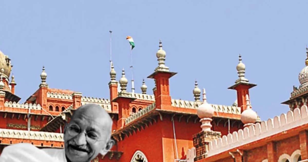 मद्रास HC ने शराब पर क्यों किया गांधी का जिक्र? विरोधियों पर FIR रद्द