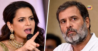 कंगना रनौत का राहुल गांधी पर तगड़ा हमला, बोलीं- एकदम टपोरी हैं