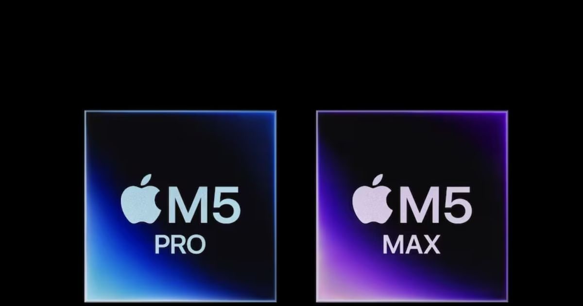 Apple के सबसे पावरफुल चिपसेट की एंट्री, M5 प्रो और M5 मैक्स में क्या है खास?