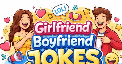 গার্লফ্রেন্ড-বয়ফ্রেন্ডের মজার জোকস: হাসতে হাসতে আপনার দিন উজ্জ্বল করুন!