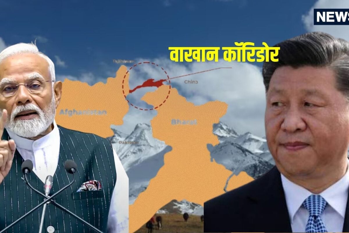 350KM की पट्टी 4 देशों का खेल चीन के चिकन नेक पर भारत का शिकंजा ड्रैगन की टेंशन बढ़ा रहा वाखान
