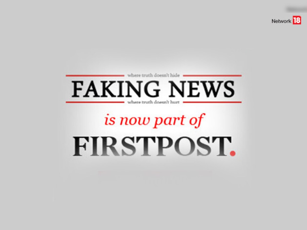 Faking News is now a part of Network 18's Firstpost
