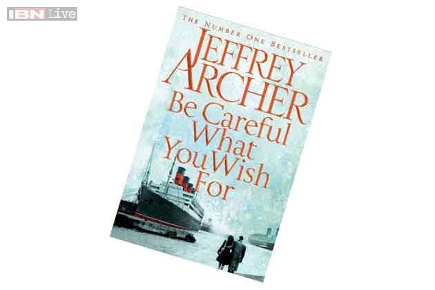 be careful what you wish for by jeffrey archer