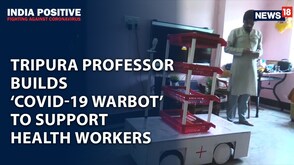 India Positive: Tripura Professor Builds Robot To Help Covid-19 Frontline Warriors