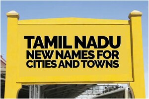 From Koyampuththoor to Saithaappettai: New Names For Cities & Towns in TN