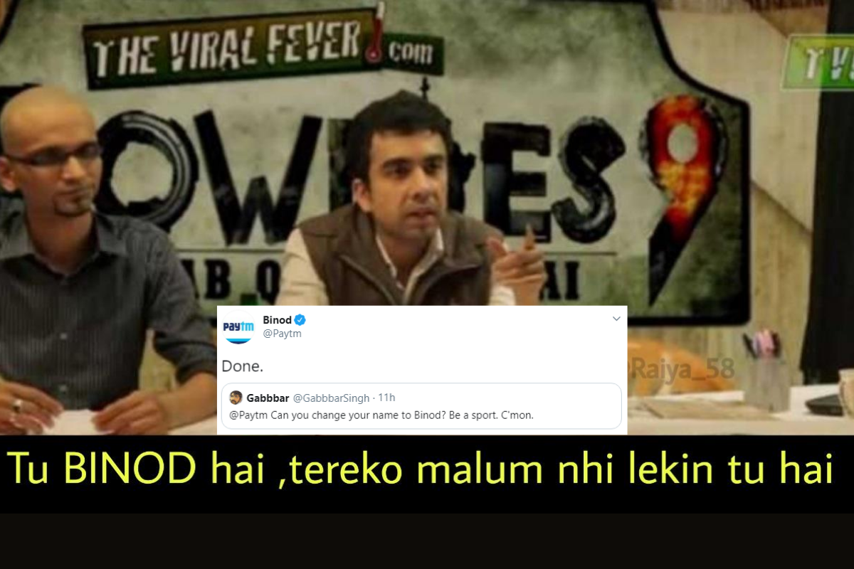 Internet Got Paytm To Change Its Name To Binod And We Have Peaked As A Meme Nation Internet Got Paytm To Change Its Name To Binod And We Have Peaked As A Meme Nation