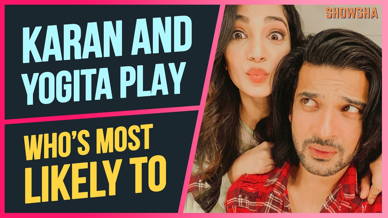 Karan Kundrra and Yogita Bihani Play Who’s Most Likely To | Dil Hi Toh Hai