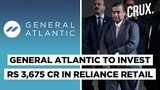 General Atlantic To Invest Rs 3,675 Crore In Reliance Retail
