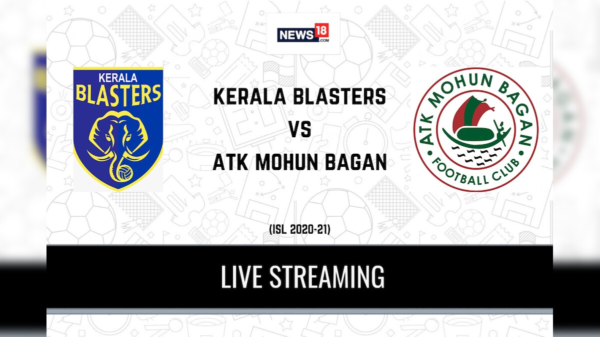 ISL 202021 Kerala Blasters FC vs ATK Mohun Bagan Live Streaming When