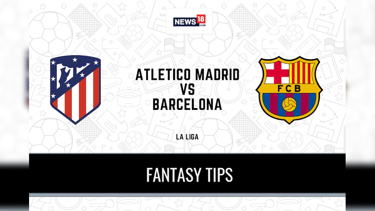 ATL vs BAR Dream11 Predictions, La Liga 2020-21 Atletico Madrid vs FC Barcelona Playing XI, Football Fantasy Tips