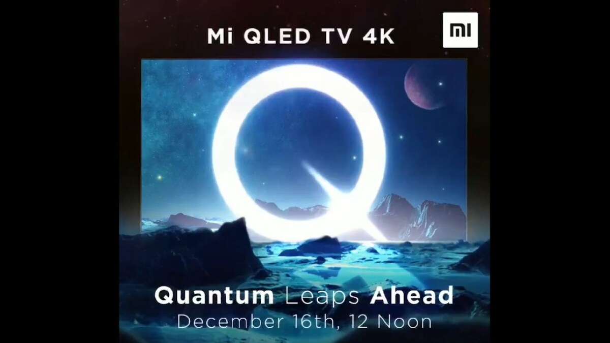 Xiaomi To Launch Its Premium Mi QLED 4K TV on December 16; Will Take On OnePlus, Samsung & More