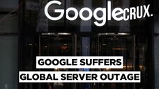 Online Mayhem As YouTube, Gmail And Google Drive Stops Working Across The Globe