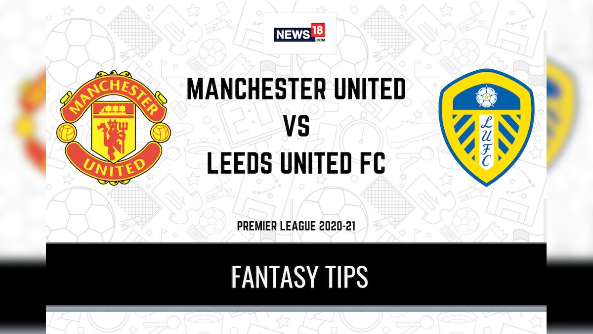 MUN vs LUFC Dream11 Team Prediction Premier League 2020-21 Manchester United vs Leeds United Playing XI, Football Fantasy Tips