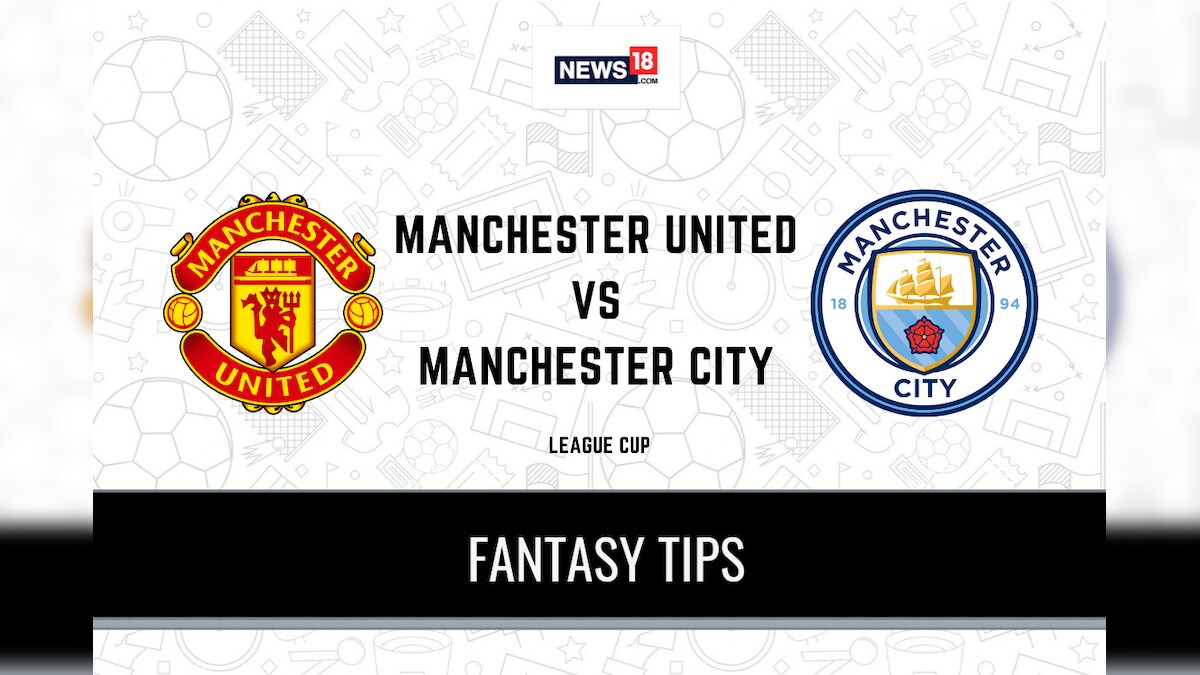 MUN vs MCI Dream11 Team Prediction League Cup 2020-21 Manchester United vs Manchester City XI, Football Fantasy Tips