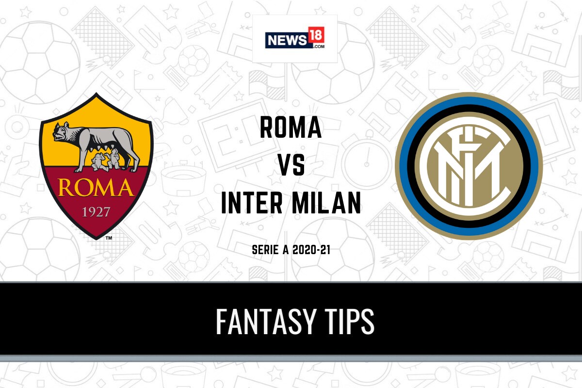 Rom Vs Int Dream11 Team Serie A 2020 21 Roma Vs Inter Milan Playing Xi Football Fantasy Tips