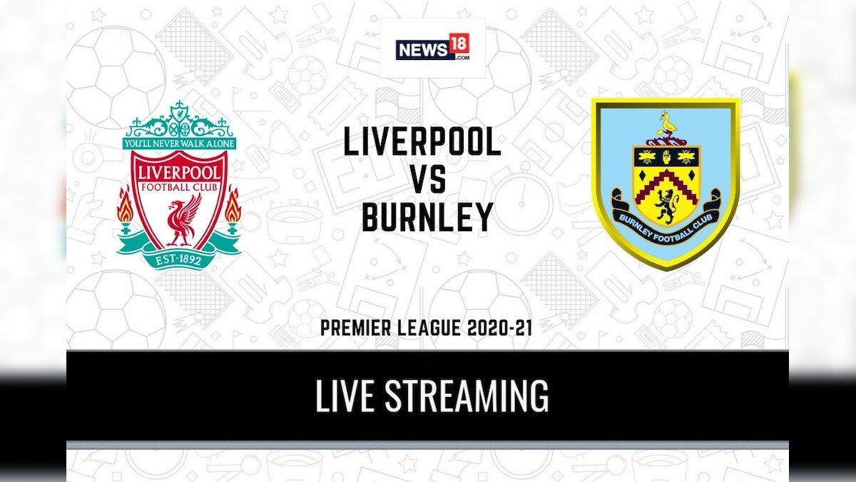 Premier League 2020 21 Liverpool Vs Burnley Live Streaming When And