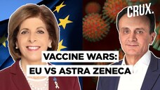 EU-AstraZeneca Vaccine War Escalates, Has Britains Pre-order Delayed Europes Supply?