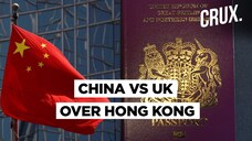 Hong Kong Citizens Flee To UK Fearing Draconian Chinese Laws