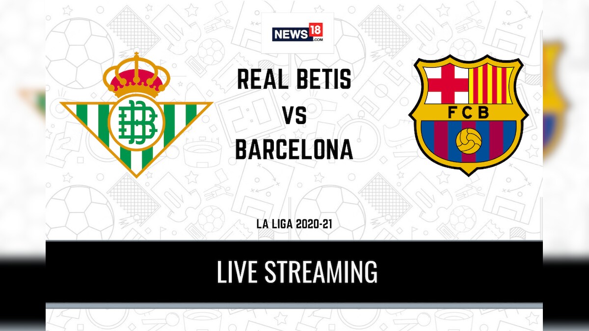 La Liga 2020-21 Real Betis vs Barcelona LIVE Streaming: When and Where to Watch Online, TV Telecast, Team News