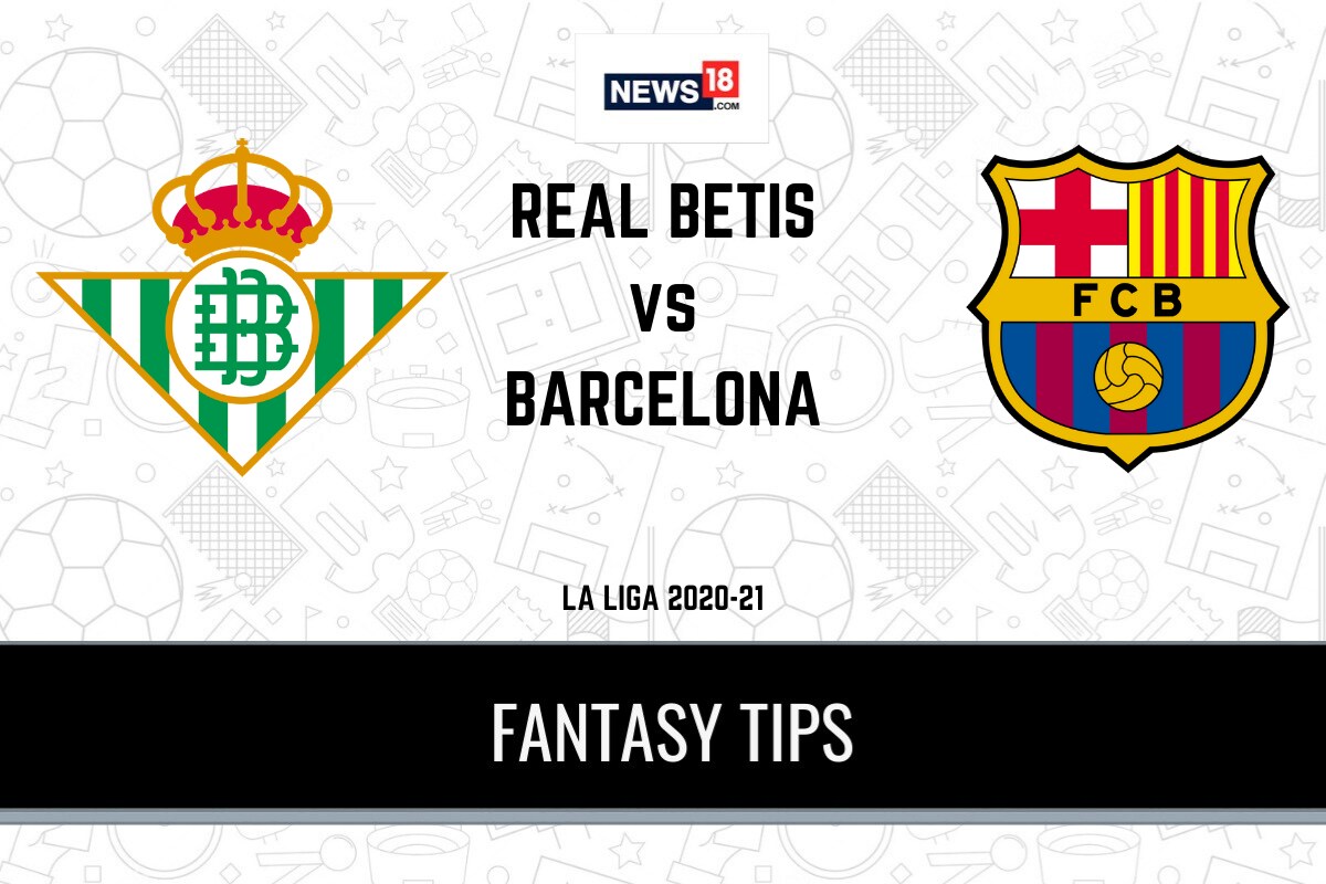 RB Vs BAR Dream11 Predictions, La Liga 2020-21 Real Betis Vs Barcelona ...