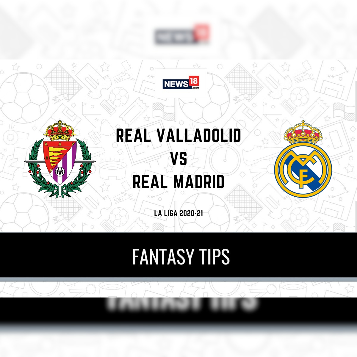 vll vs rma dream11 predictions la liga 2020 21 real valladolid vs real madrid playing xi football fantasy tips