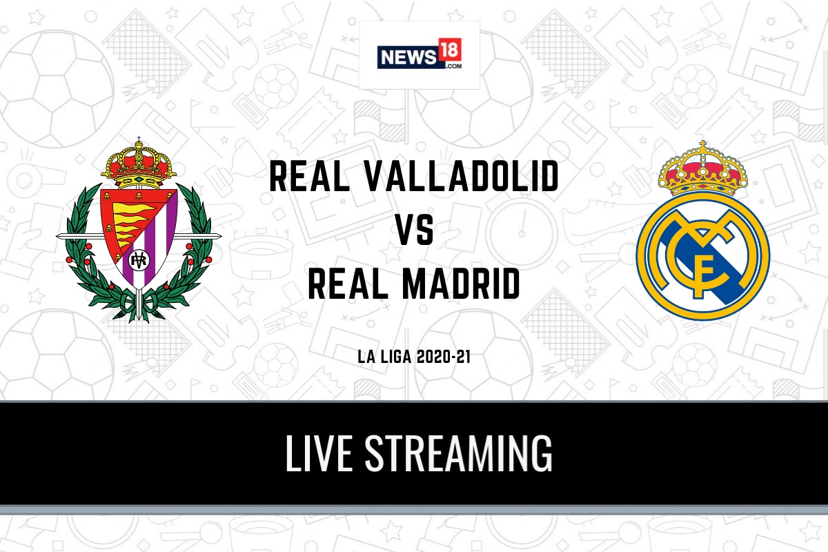 La Liga 2020-21 Real Valladolid vs Real Madrid LIVE Streaming When and Where to Watch Online, TV Telecast, Team News