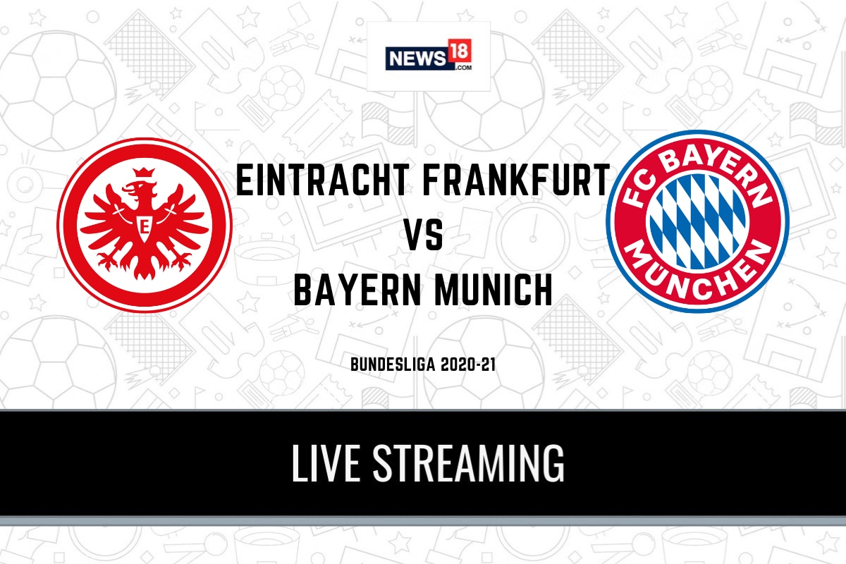 Bundesliga 2020-21 Eintracht Frankfurt vs Bayern Munich LIVE Streaming When and Where to Watch Online, TV Telecast, Team News