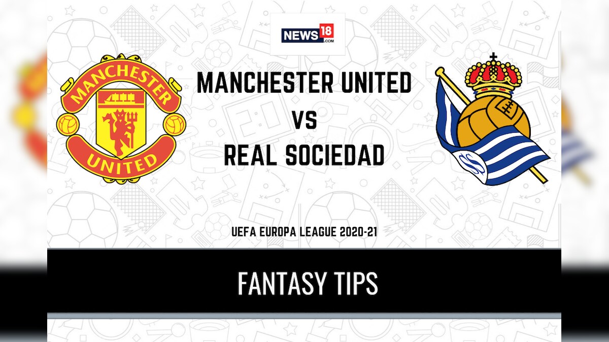 MUN vs RS Dream11 Predictions, UEFA Europa League 2020-21 Manchester United vs Real Sociedad Playing XI, Football Fantasy Tips