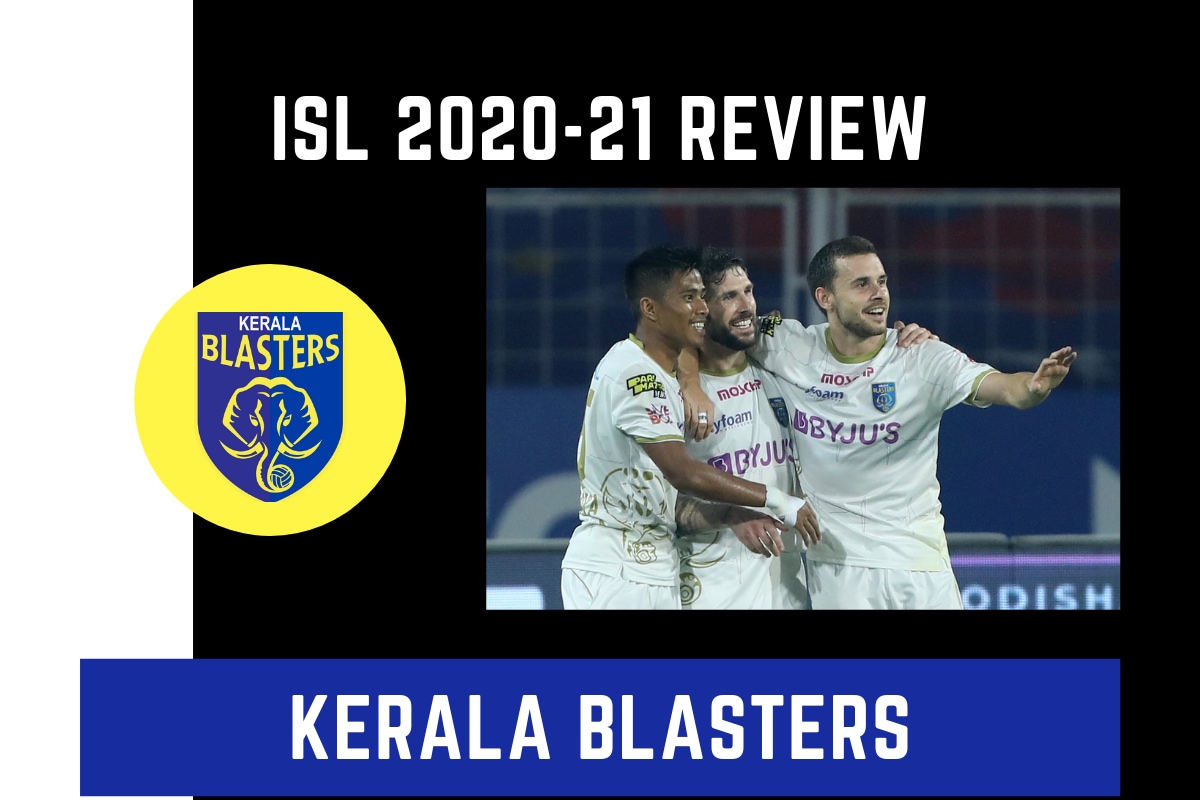 ISL 2020-21 Kerala Blasters Team Review: Two-time Runners-up Got a Lot of Catching Up to do