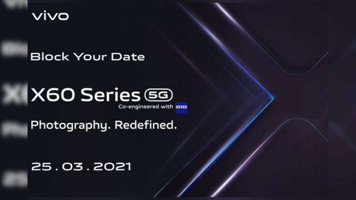 Vivo X60 Series With Qualcomm Processors Will Launch in India on March 25: All You Need to Know