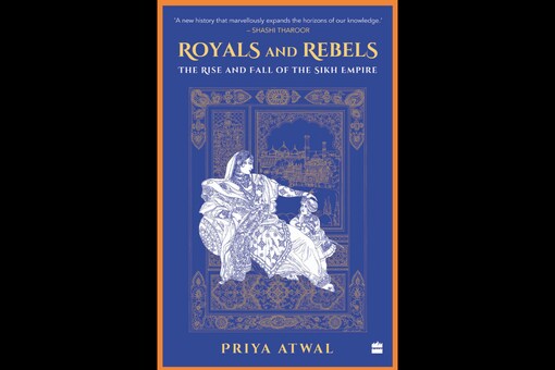 The cover of Priya Atwal's Royals and Rebels: The Rise and Fall of the Sikh Empire.