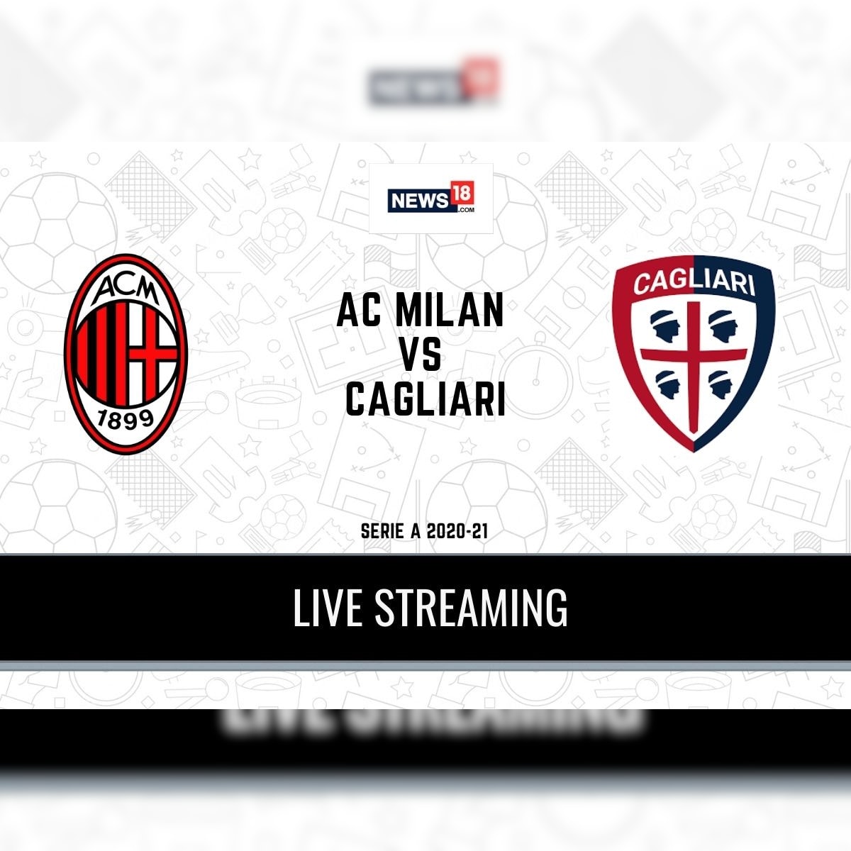 Serie 2020-21 AC Milan vs Cagliari LIVE Streaming: When to Watch Online, TV Telecast, Team News
