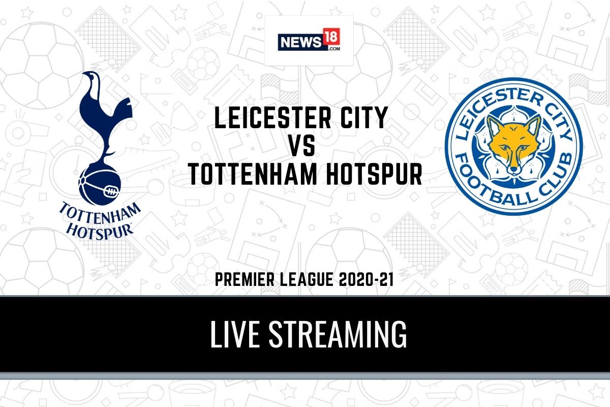 Premier League 2020-21 Leicester City vs Tottenham Hotspur LIVE Streaming When and Where to Watch Online, TV Telecast, Team News