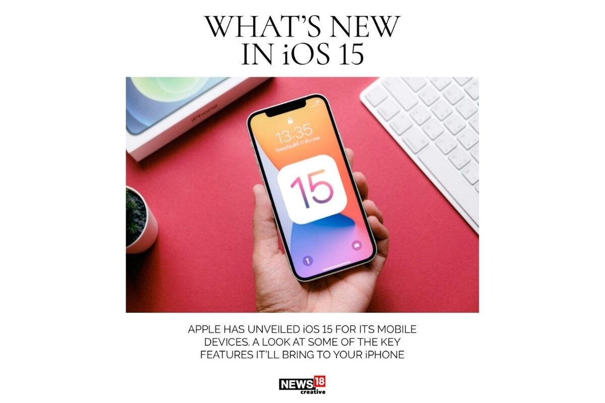 WWDC 2021: Here's What IOS 15 Will Bring To Apple IPhone Later This ...