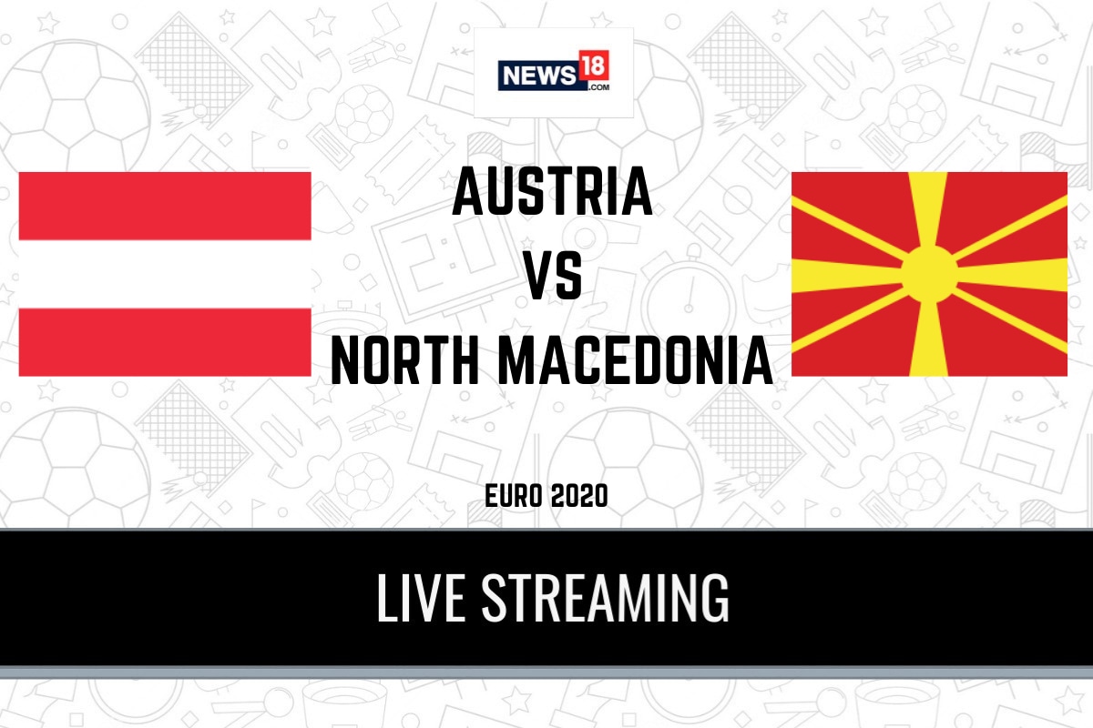 UEFA Euro 2020 Austria vs North Macedonia LIVE Streaming ...
